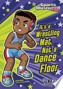 It's a Wrestling Mat, Not a Dance Floor cover