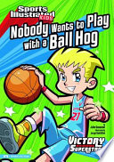 Nobody Wants to Play with a Ball Hog cover