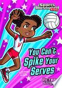 You Can't Spike Your Serves cover