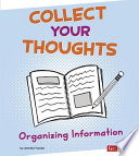 Collect Your Thoughts: Organizing Information cover