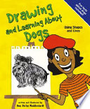 Drawing and Learning About Dogs: Using Shapes and Lines cover