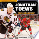 Jonathan Toews: Hockey Superstar cover