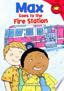 Max Goes to the Fire Station cover