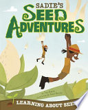 Sadie's Seed Adventures: Learning About Seeds cover