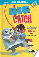 The Big Catch: A Robot and Rico Story cover