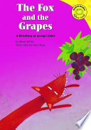 The Fox and the Grapes: A Retelling of Aesop's Fable cover