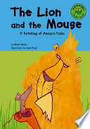 The Lion and the Mouse: A Retelling of Aesop's Fable cover