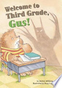 Welcome to Third Grade, Gus! cover
