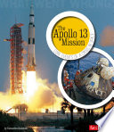The Apollo 13 Mission: Core Events of a Crisis in Space cover