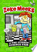 Zeke Meeks vs. the Stinkin' Science Fair cover