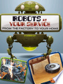 Robots at Your Service: From the Factory to Your Home cover