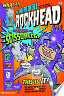 The Incredible Rockhead and the Spectacular Scissorlegz cover