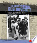 The Montgomery Bus Boycott: A Primary Source Exploration of the Protest for Equal Treatment cover