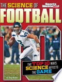 The Science of Football: The Top 10 Ways Science Affects the Game cover