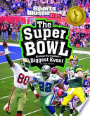 The Super Bowl: All About Pro Football's Biggest Event cover
