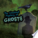 The Unsolved Mystery of Ghosts cover