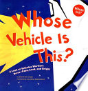 Whose Vehicle Is This? A Look at Vehicles Workers Drive--Fast, Loud, and Bright cover