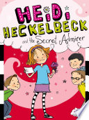 Heidi Heckelbeck and the Secret Admirer cover