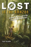 Lost in the Amazon: A Battle for Survival in the Heart of the Rainforest cover