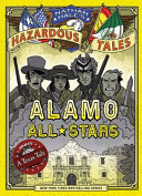 Nathan Hale's Hazardous Tales: Alamo All-Stars cover