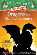 Dragons and Mythical Creatures: A Nonfiction Companion to Night of the Ninth Dragon cover