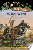 Wild West: A Nonfiction Companion to Ghost Town at Sundown cover