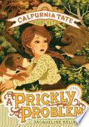 A Prickly Problem: Calpurnia Tate, Girl Vet cover