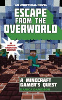 Escape from the Overworld: An Unofficial Gamer's Quest cover