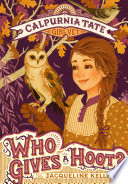 Who Gives a Hoot? Calpurnia Tate, Girl Vet cover