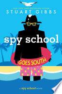 Spy School Goes South: A Spy School Novel cover
