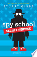 Spy School Secret Service: A Spy School Novel