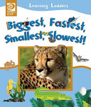 Biggest, Fastest, Smallest, Slowest! cover