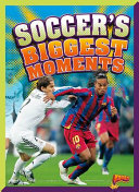 Soccer's Biggest Moments cover