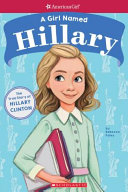 A Girl Named Hillary: The True Story of Hillary D.R. Clinton cover