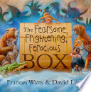 The Fearsome, Frightening, Ferocious Box cover