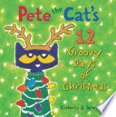 Pete the Cat's 12 Groovy Days of Christmas cover
