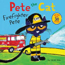 Pete the Cat: Firefighter Pete cover