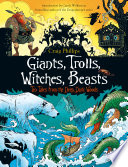 Giants, Trolls, Witches, Beasts: Ten Tales from the Deep, Dark Woods cover
