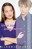 Loves Me, Loves Me Not: An In or Out Novel cover