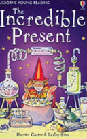 The Incredible Present (Usborne Young Reading) cover