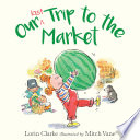 Our Last Trip to the Market cover