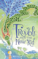 Trouble and the New Kid cover