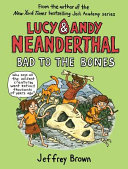 Lucy & Andy Neanderthal: Bad to the Bones cover