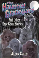 The Haunted Graveyard: True Ghost Stories cover