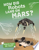 How Did Robots Land on Mars? cover
