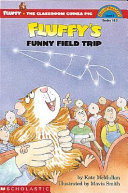 Fluffy's Funny Field Trip cover