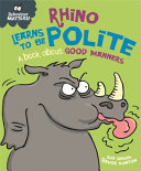 Rhino Learns to be Polite: A Book About Good Manners cover