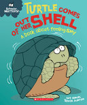 Turtle Comes Out of Her Shell : A Book About Feeling Shy cover