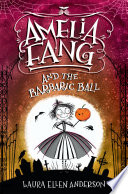 Amelia Fang and the Barbaric Ball cover