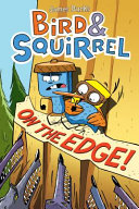 Bird & Squirrel on the Edge! cover